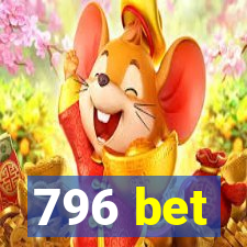 796 bet